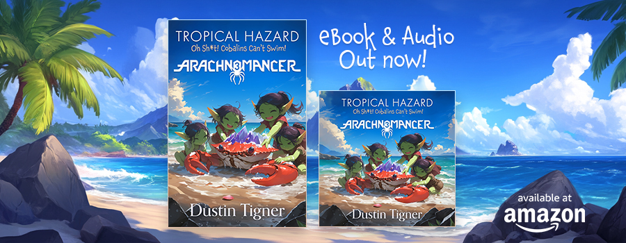 Tropical Hazard, the third Arachnomancer book, is now out on Kindle Unlimited and Audible! Click to learn more.